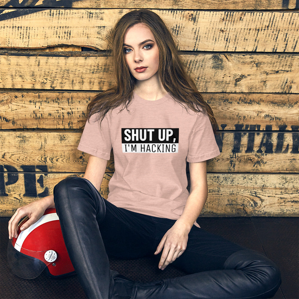 Shut up, I'm hacking - Short-Sleeve Unisex T-Shirt (black text) by DarkByteGear