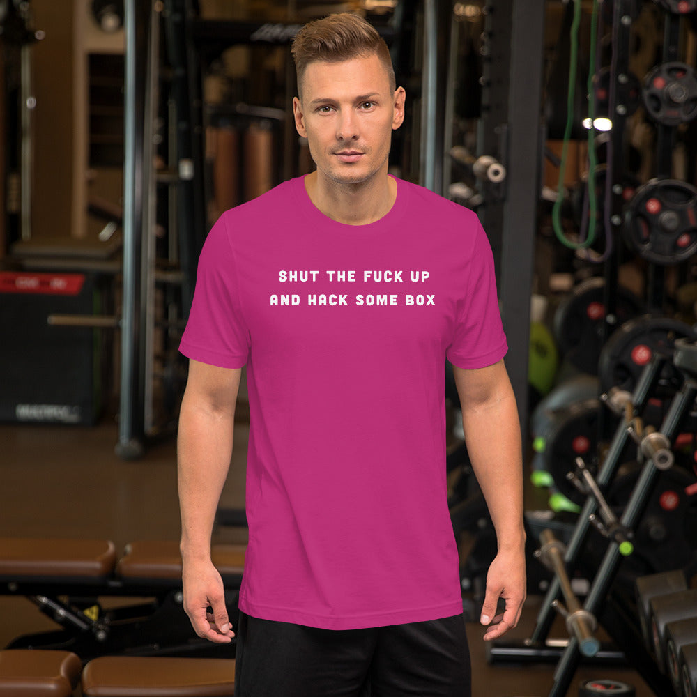 Shut the fuck up And hack some box - Short-Sleeve Unisex T-Shirt by DarkByteGear