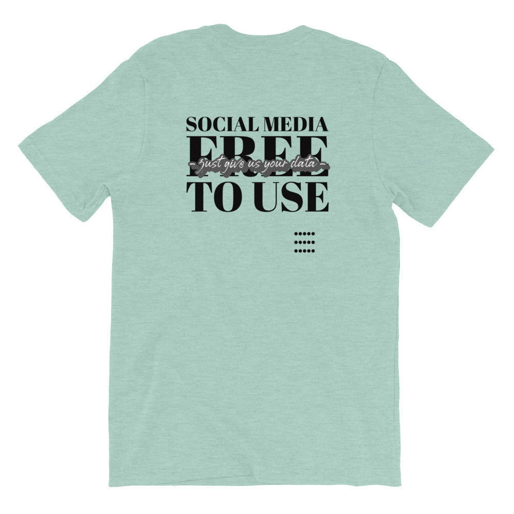 Social Media Free to use just give us your data - Short-Sleeve Unisex T-Shirt (black text) by DarkByteGear