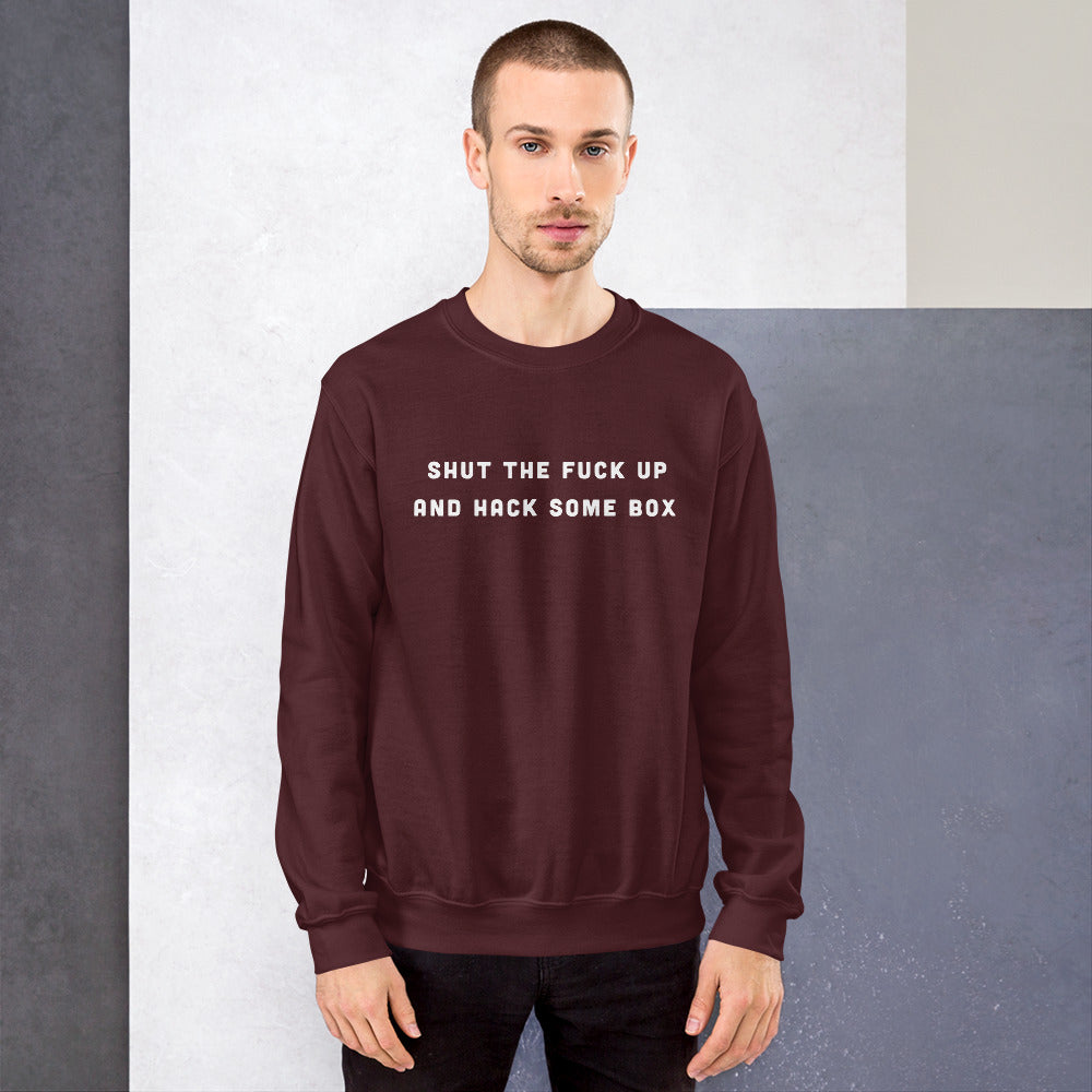 Shut the fuck up and hack some box - Unisex Sweatshirt by DarkByteGear
