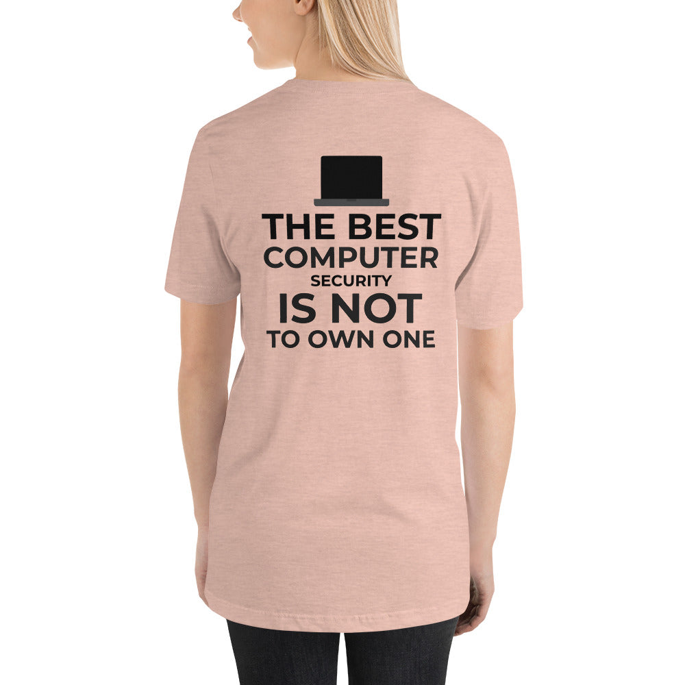 The best Computer Security is not to Own One - Short-Sleeve Unisex T-Shirt (black text) by DarkByteGear