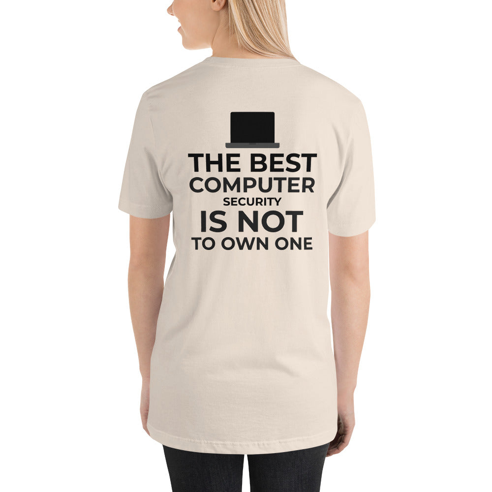 The best Computer Security is not to Own One - Short-Sleeve Unisex T-Shirt (black text) by DarkByteGear