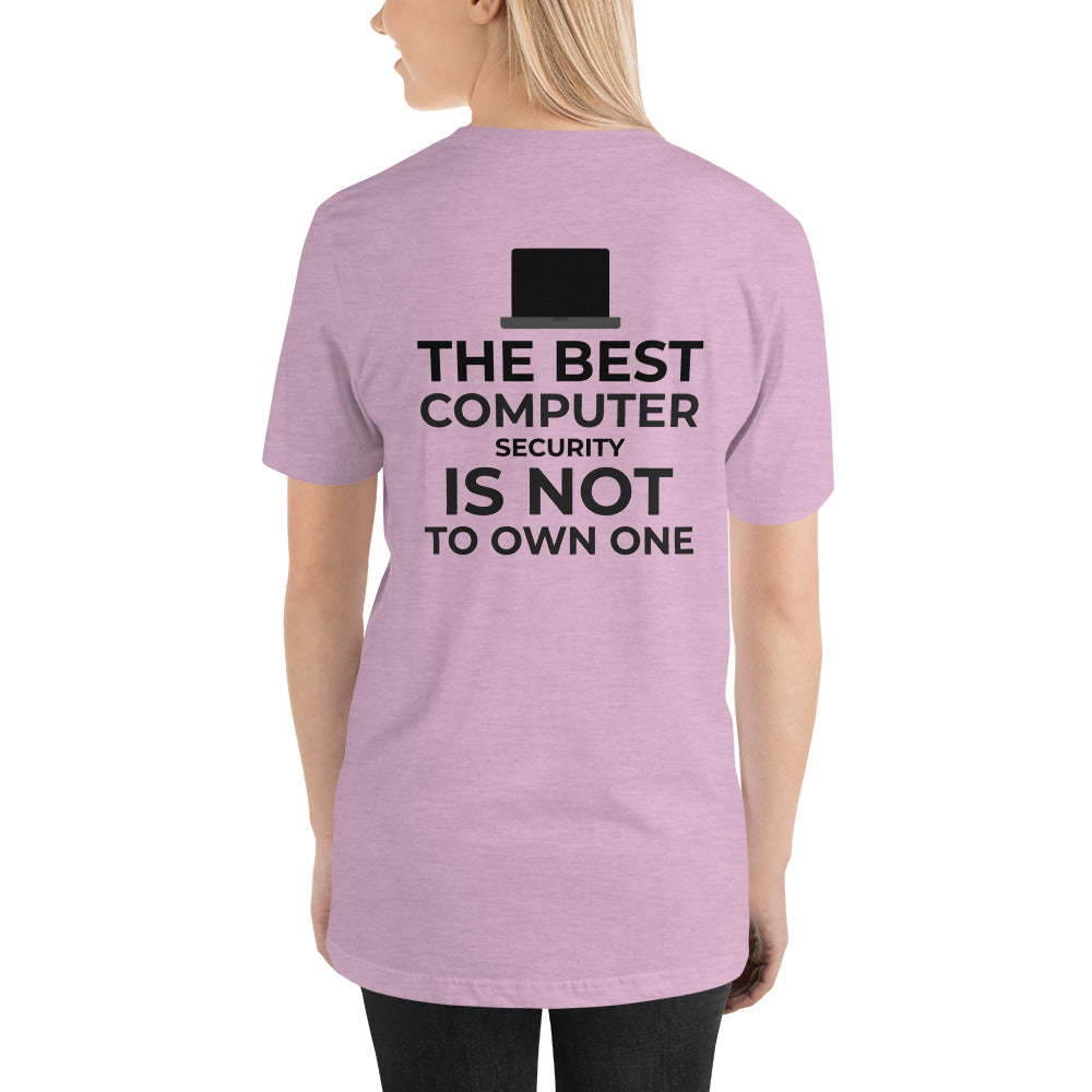 The best Computer Security is not to Own One - Short-Sleeve Unisex T-Shirt (black text) by DarkByteGear
