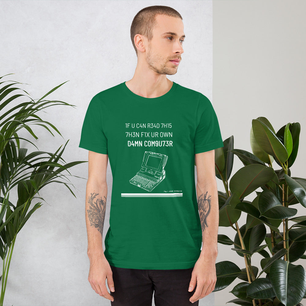 1F U C4N R34D 7H15 7H3N F1X UR OWN D4MN COM9U73R - Short-Sleeve Unisex T-Shirt by DarkByteGear