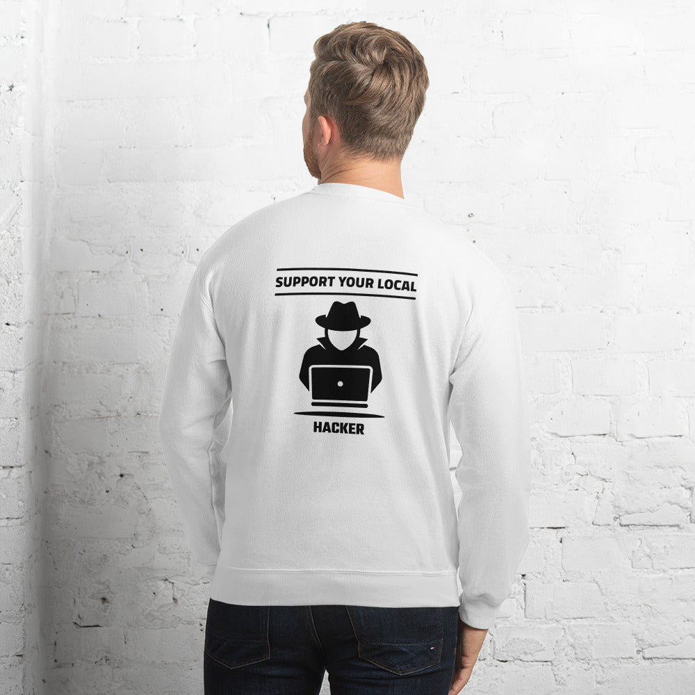 Support your local hacker - Unisex Sweatshirt (black text) by DarkByteGear