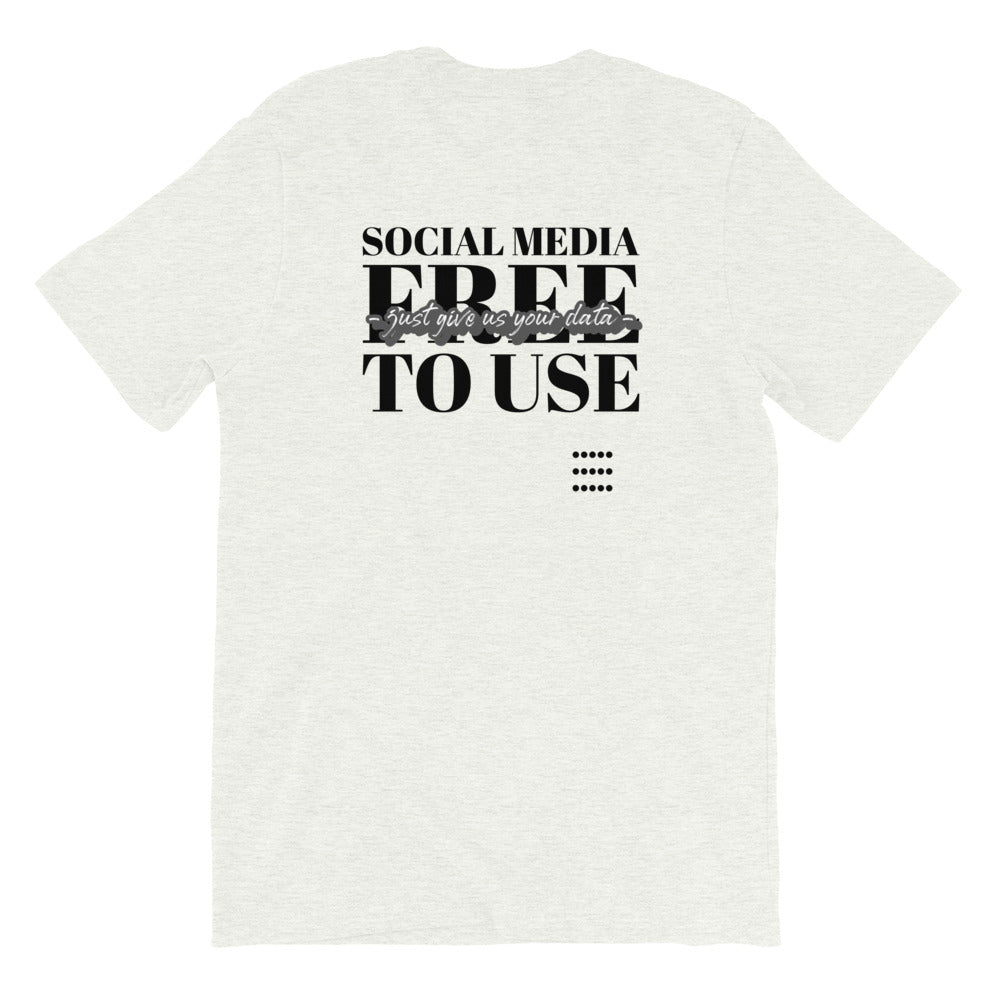 Social Media Free to use just give us your data - Short-Sleeve Unisex T-Shirt (black text) by DarkByteGear