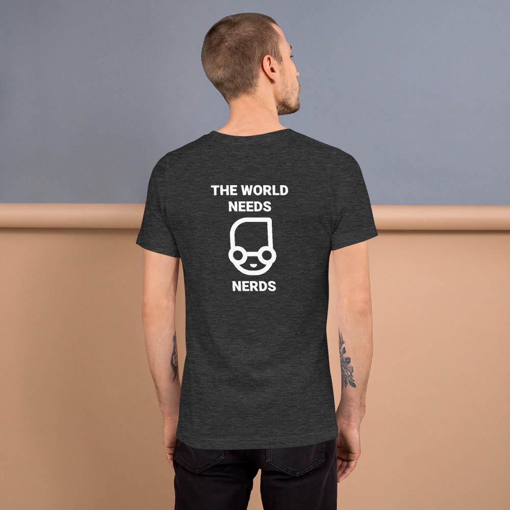 The world needs nerds - Short-Sleeve Unisex T-Shirt by DarkByteGear