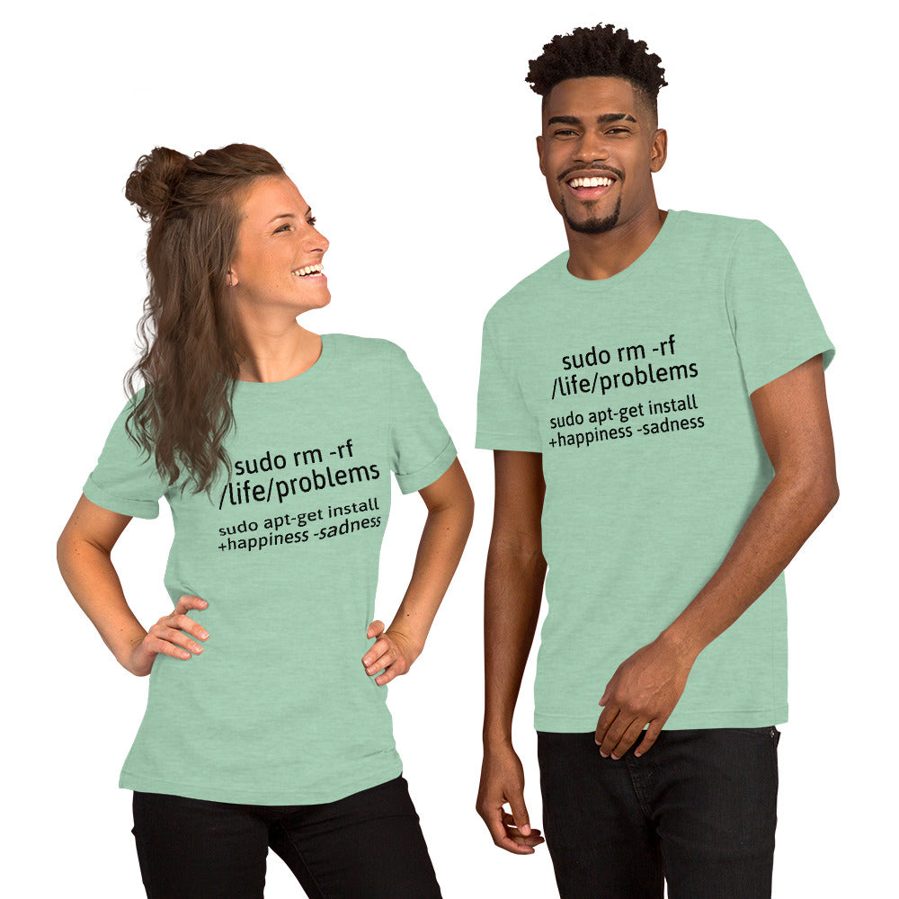 sudo rm -rf /life/problems - Short-Sleeve Unisex T-Shirt (black text) by DarkByteGear