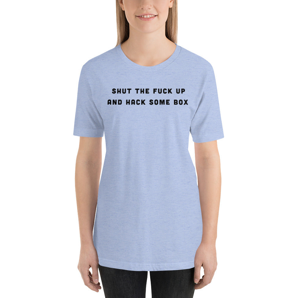 Shut the fuck up and hack some box - Short-Sleeve Unisex T-Shirt (black text) by DarkByteGear