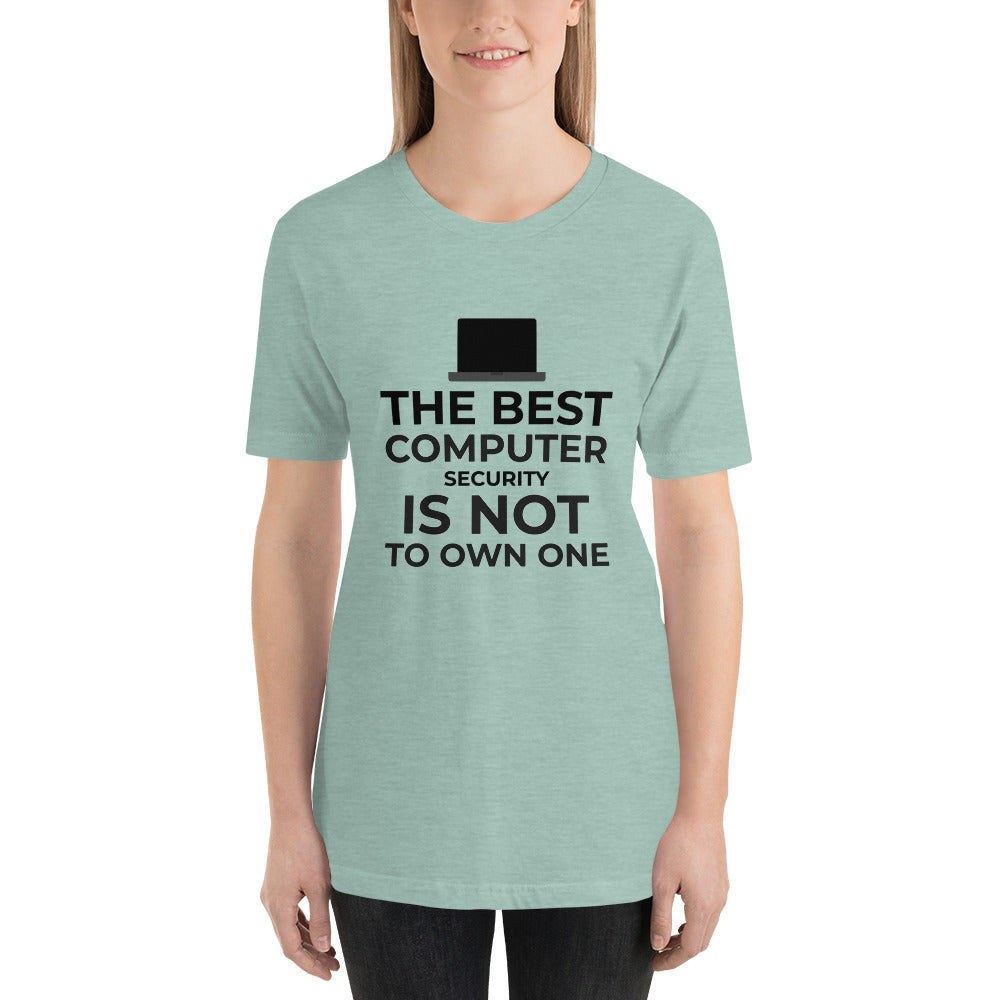 The best Computer Security is not to Own One - Short-Sleeve Unisex T-Shirt (black text) by DarkByteGear