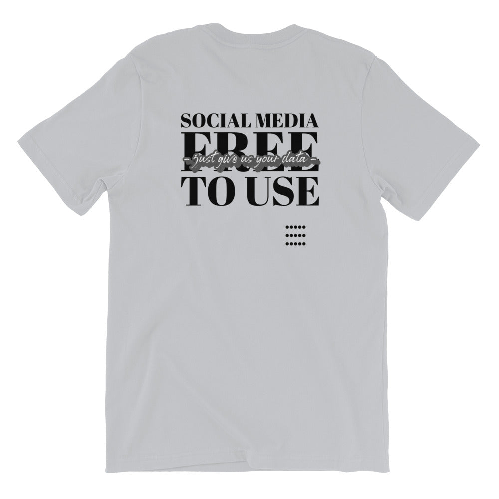 Social Media Free to use just give us your data - Short-Sleeve Unisex T-Shirt (black text) by DarkByteGear