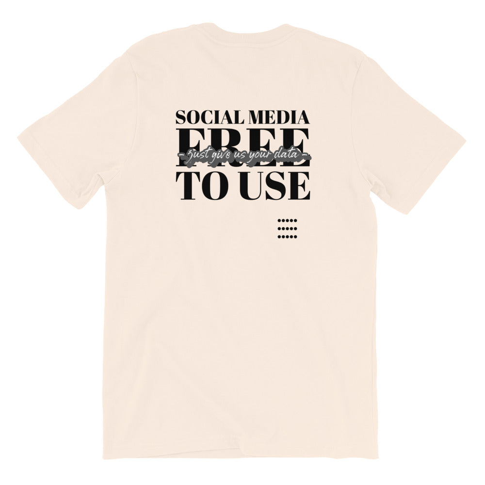 Social Media Free to use just give us your data - Short-Sleeve Unisex T-Shirt (black text) by DarkByteGear