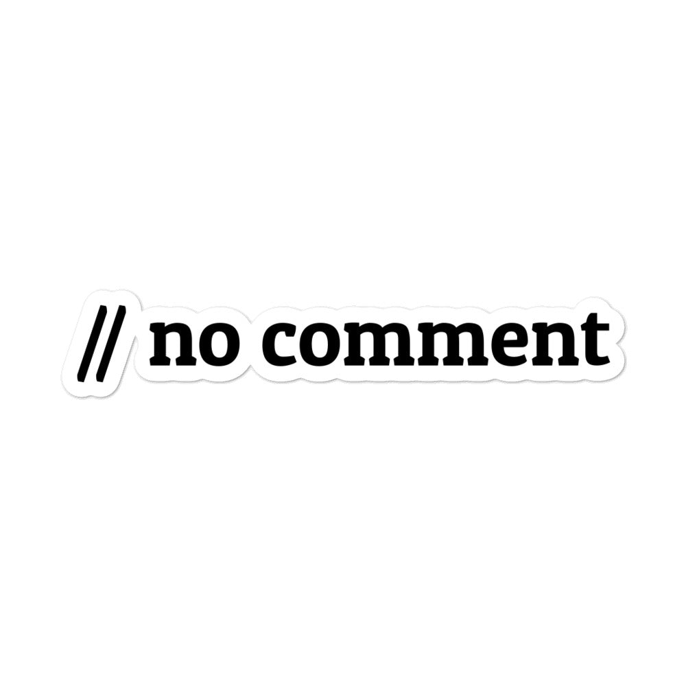 // no comment - Bubble-free stickers by DarkByteGear