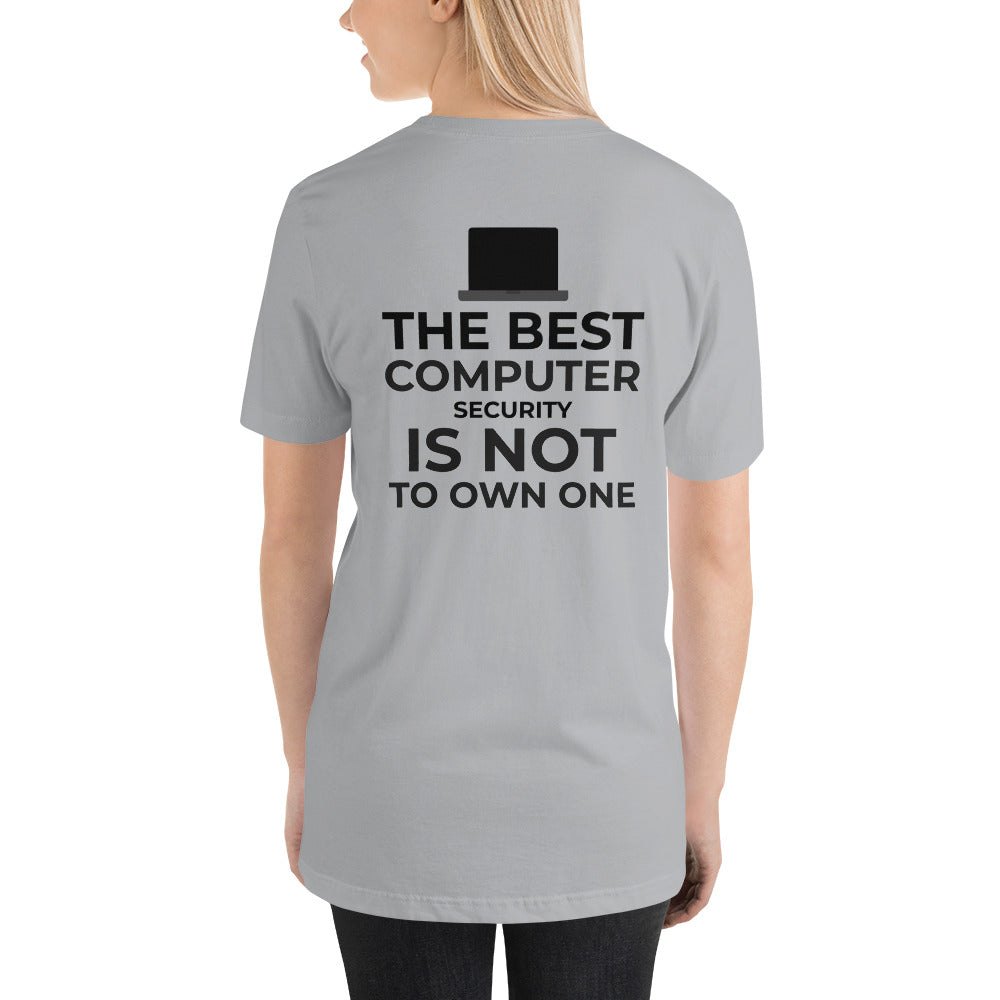 The best Computer Security is not to Own One - Short-Sleeve Unisex T-Shirt (black text) by DarkByteGear