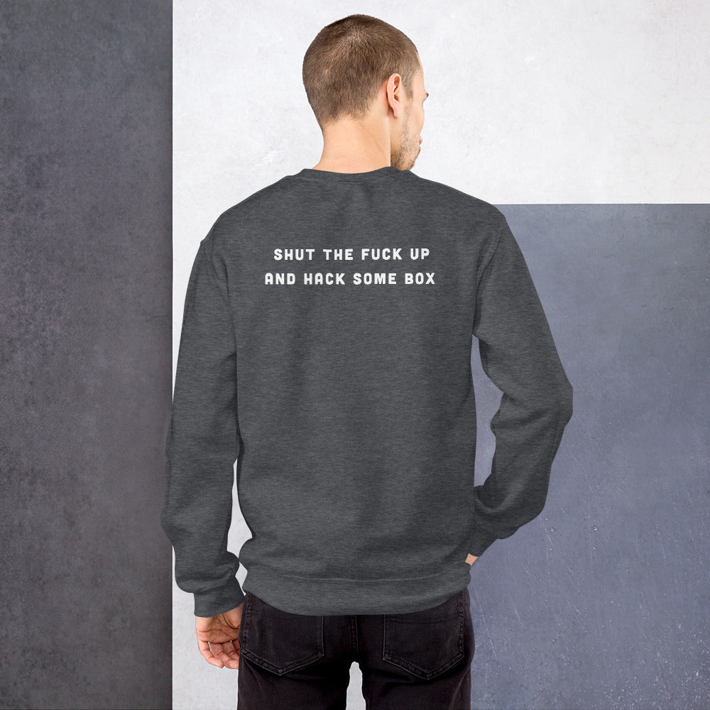 Shut the fuck up and hack some box - Unisex Sweatshirt by DarkByteGear