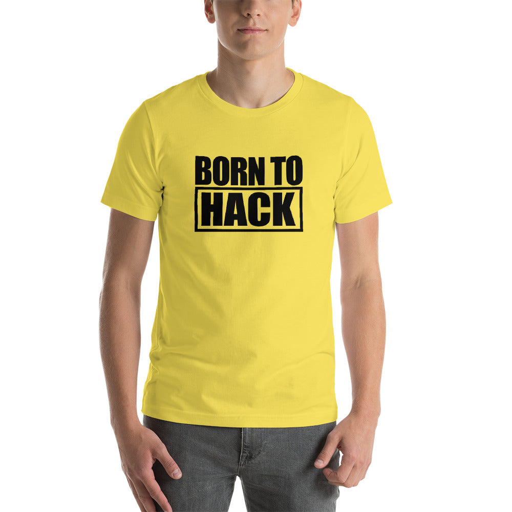 Born to hack - Short-Sleeve Unisex T-Shirt (black text 2) by DarkByteGear