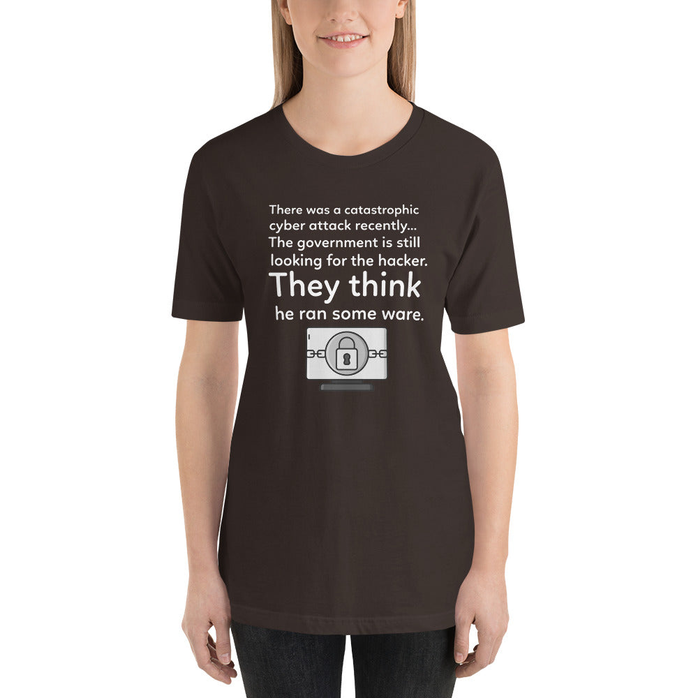 They think he ran some ware - Short-Sleeve Unisex T-Shirt (white text) by DarkByteGear