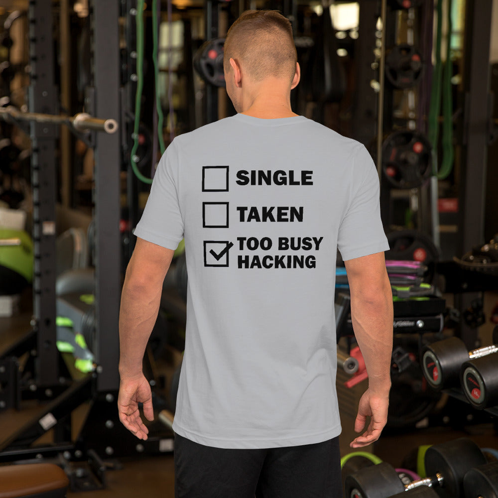 Too busy hacking - Short-Sleeve Unisex T-Shirt by DarkByteGear