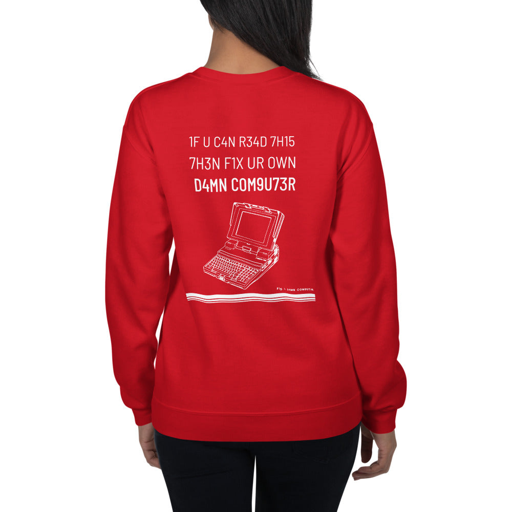 1F U C4N R34D 7H15 7H3N F1X UR OWN D4MN COM9U73R - Unisex Sweatshirt by DarkByteGear