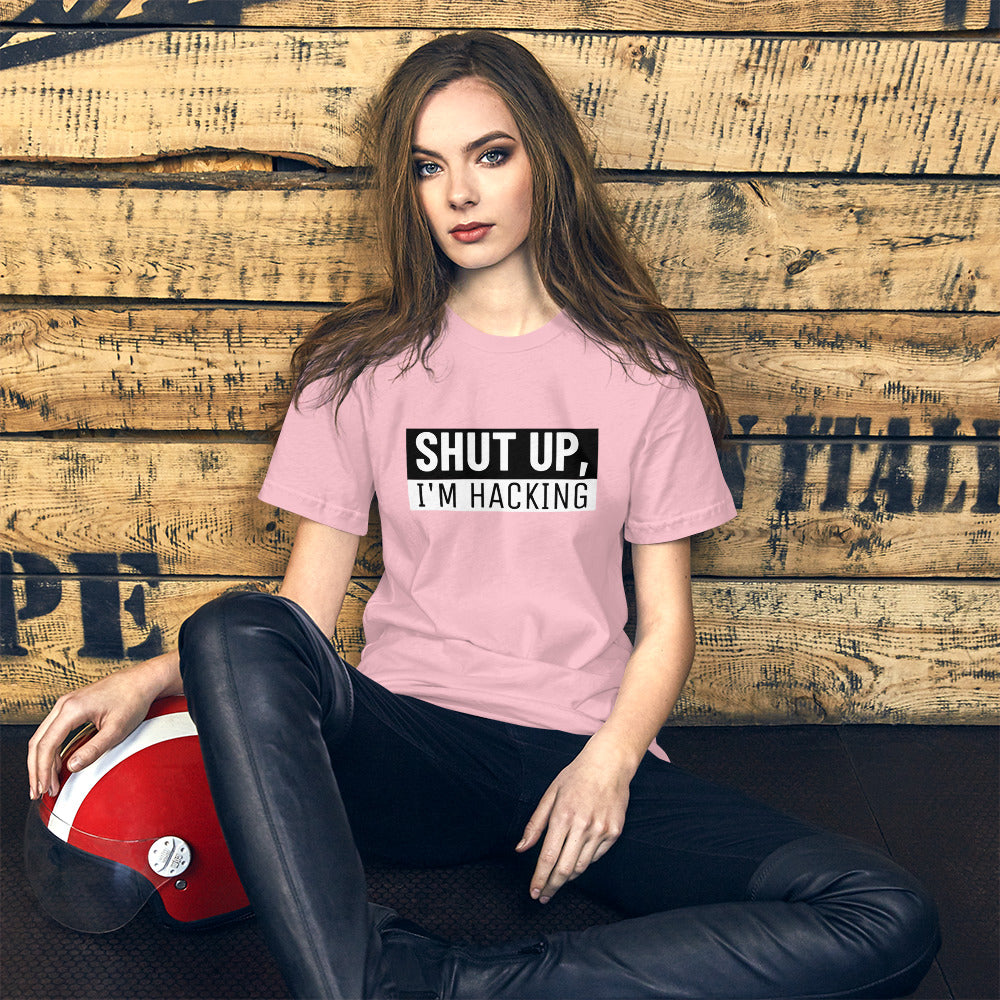 Shut up, I'm hacking - Short-Sleeve Unisex T-Shirt (black text) by DarkByteGear