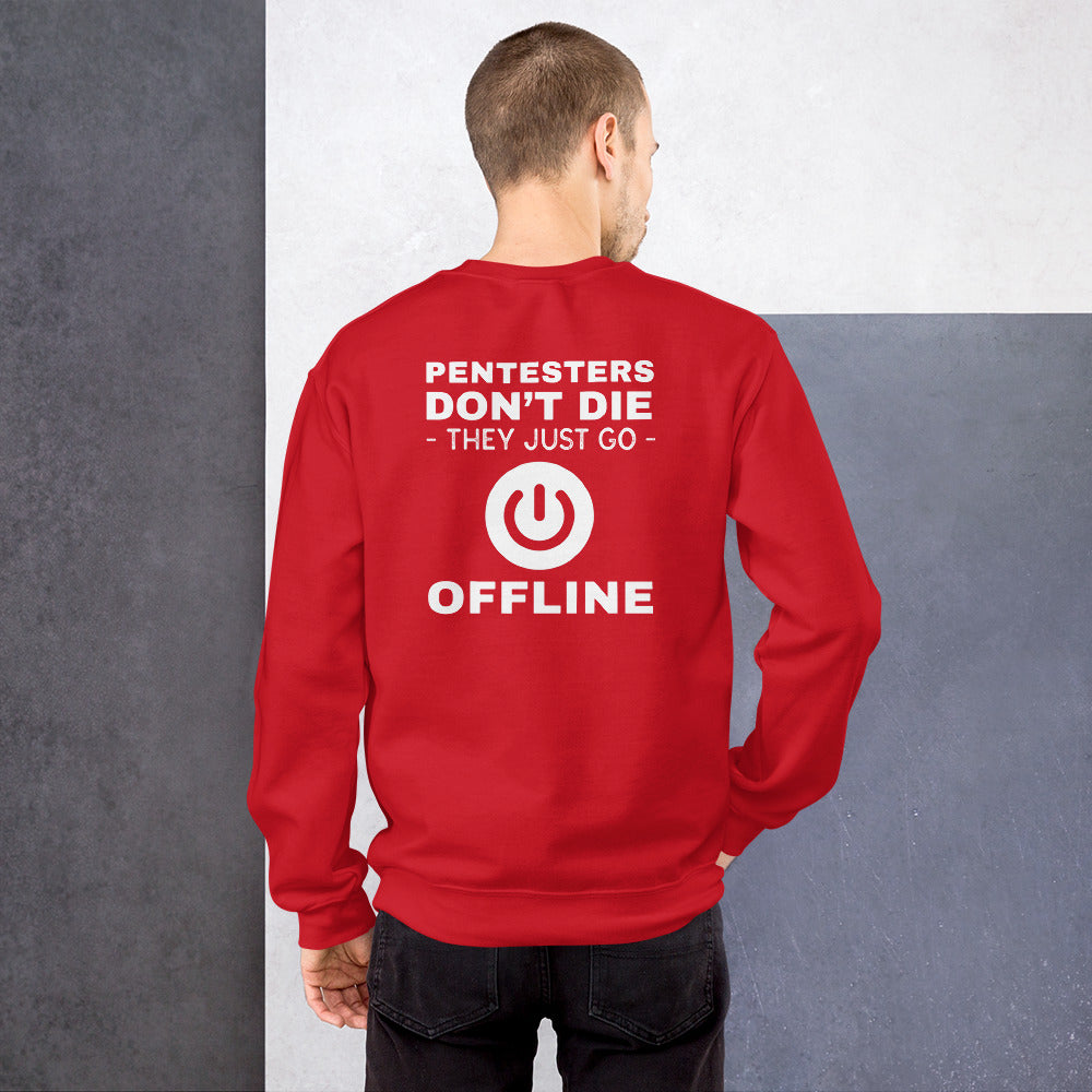 Pentesters don’t die they just go offline - Unisex Sweatshirt by DarkByteGear
