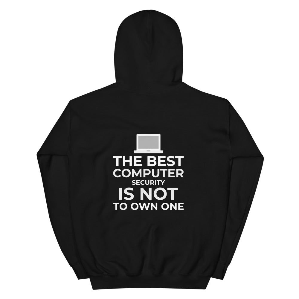 The best Computer Security is not to Own One - Unisex Hoodie by DarkByteGear