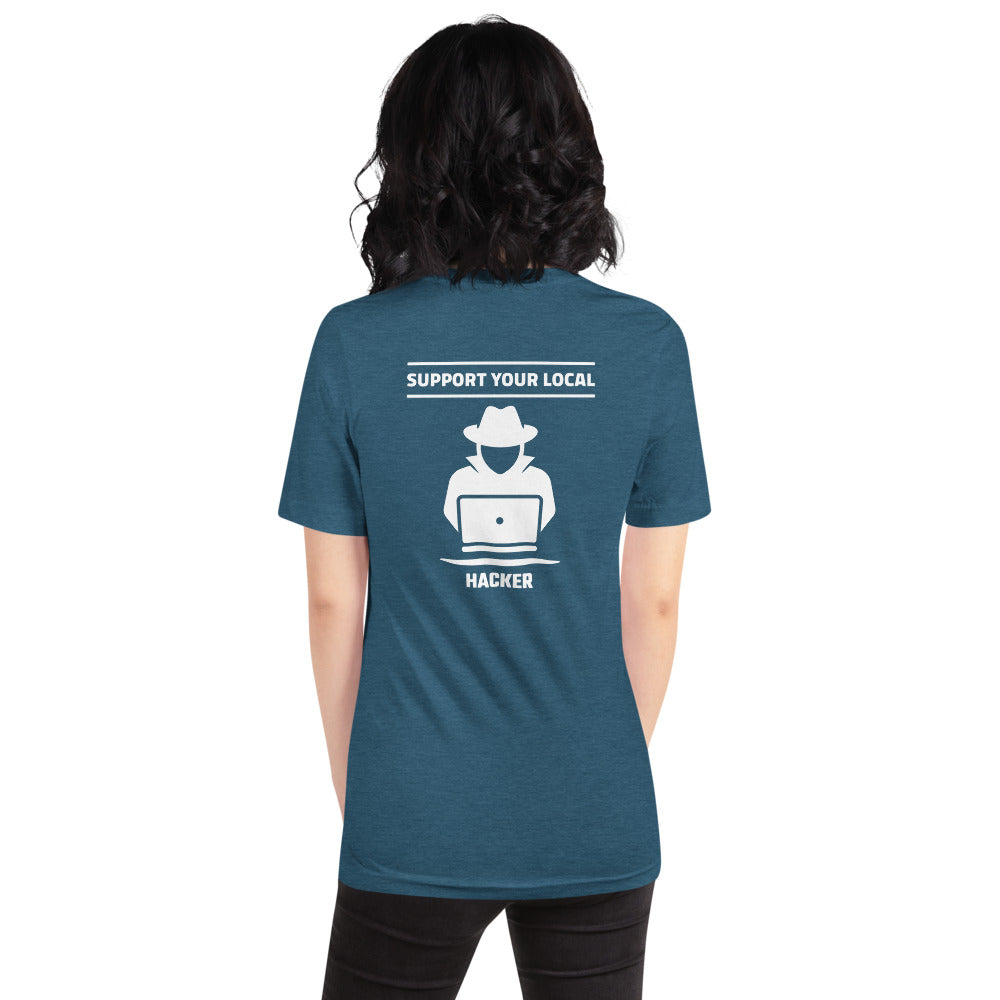 Support your local hacker - Short-Sleeve Unisex T-Shirt (white text) by DarkByteGear