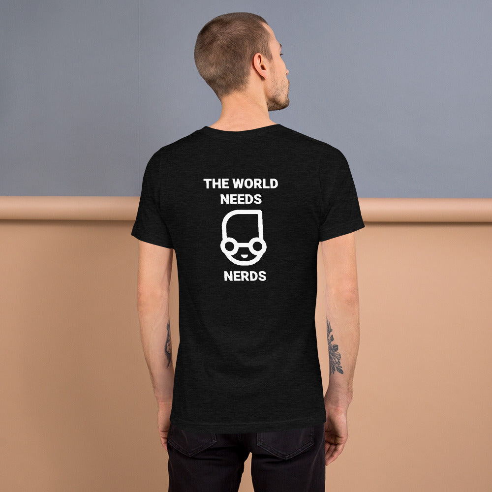 The world needs nerds - Short-Sleeve Unisex T-Shirt by DarkByteGear