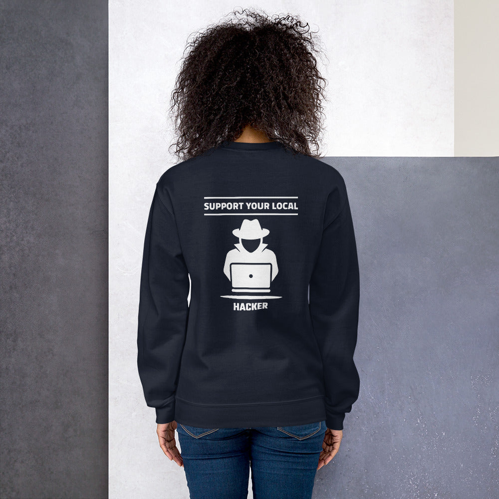 Support your local hacker - Unisex Sweatshirt by DarkByteGear