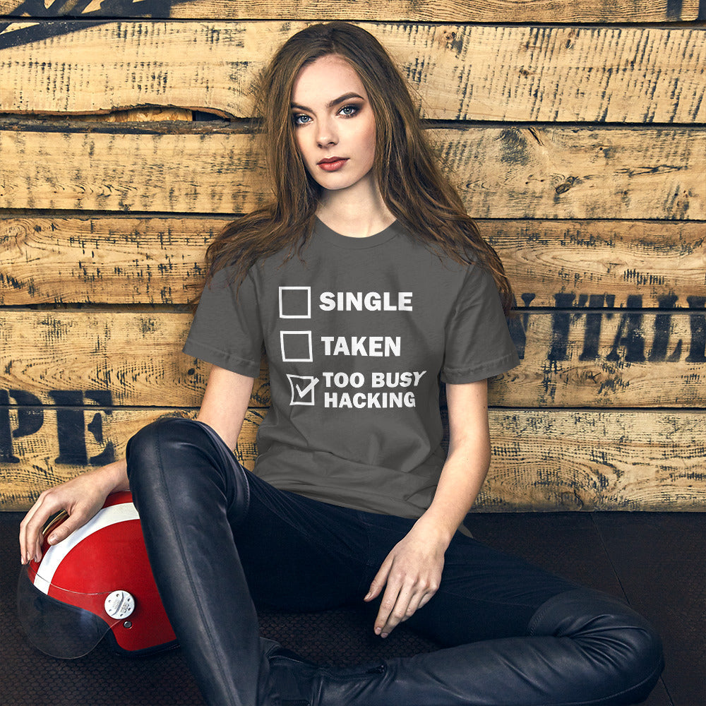 Too busy hacking - Short-Sleeve Unisex T-Shirt (white text) by DarkByteGear