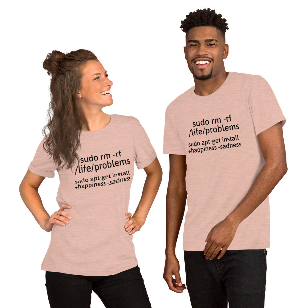 sudo rm -rf /life/problems - Short-Sleeve Unisex T-Shirt (black text) by DarkByteGear