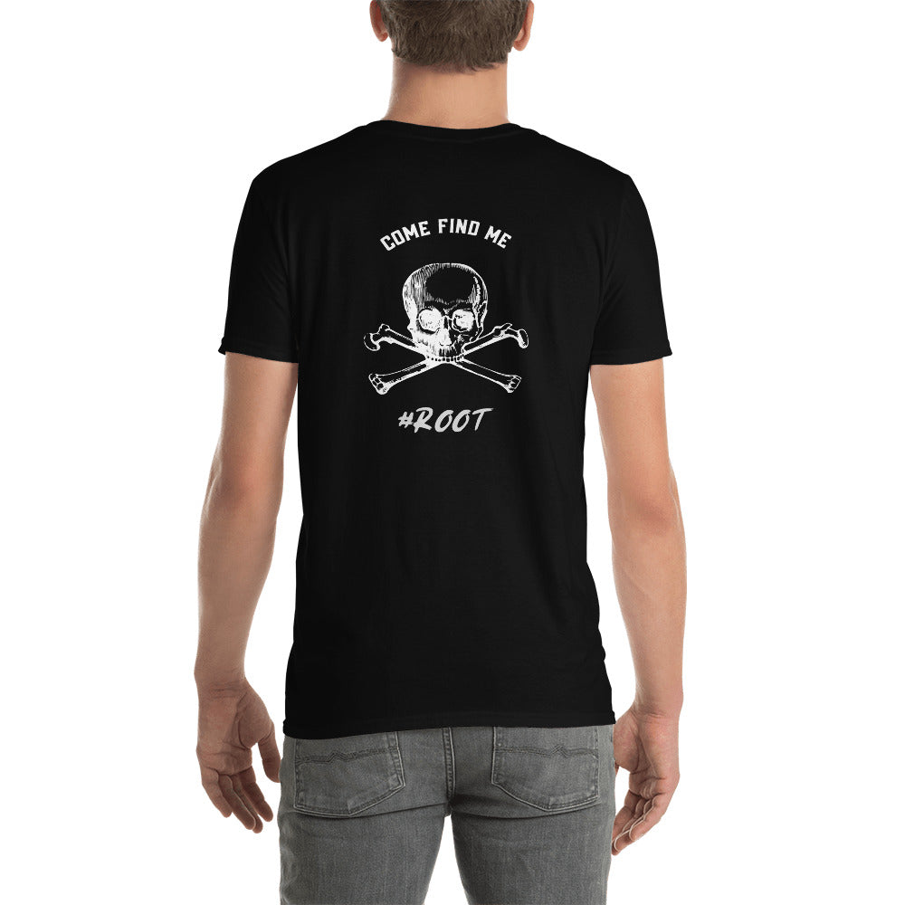 Come find me - root Short-Sleeve Unisex T-Shirt by DarkByteGear