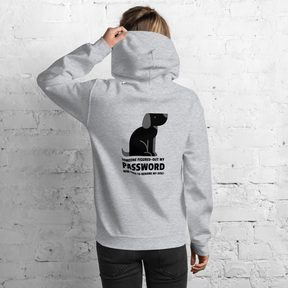 Someone figured-out my PASSWORD - Unisex Hoodie (black text) by DarkByteGear