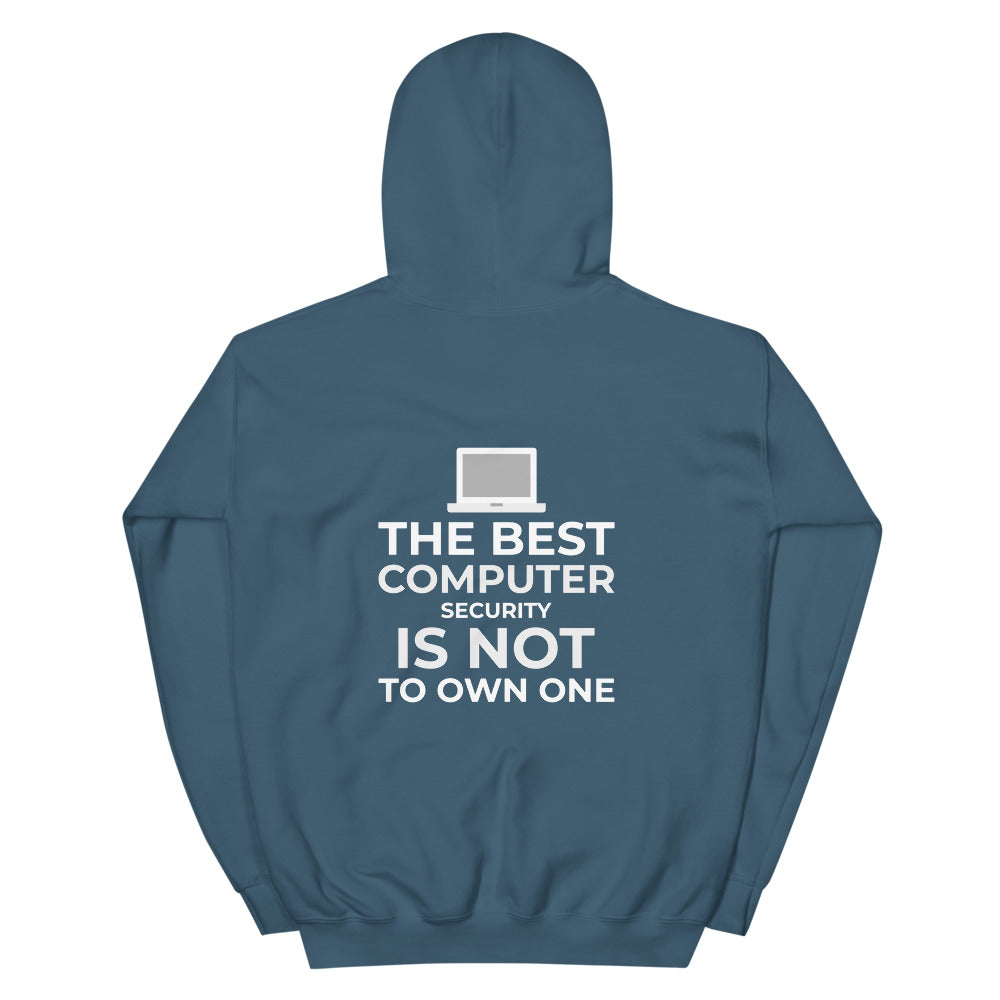 The best Computer Security is not to Own One - Unisex Hoodie by DarkByteGear