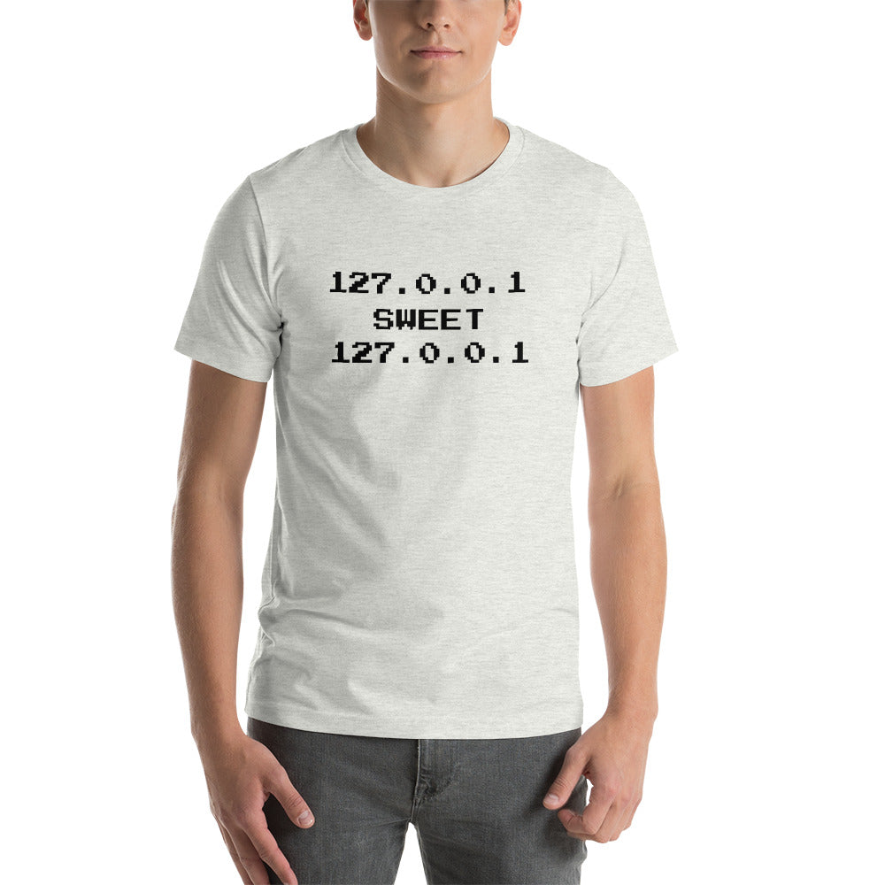 127.0.0.1 sweet 127.0.0.1 - Short-Sleeve Unisex T-Shirt (black text) by DarkByteGear