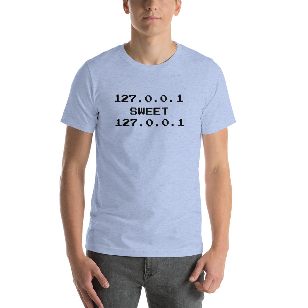 127.0.0.1 sweet 127.0.0.1 - Short-Sleeve Unisex T-Shirt (black text) by DarkByteGear
