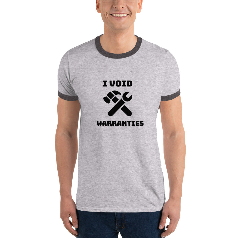 I void warranties - Ringer T-Shirt (black text) by DarkByteGear