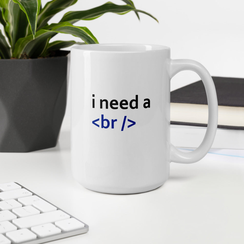 i need a break - Mug by DarkByteGear