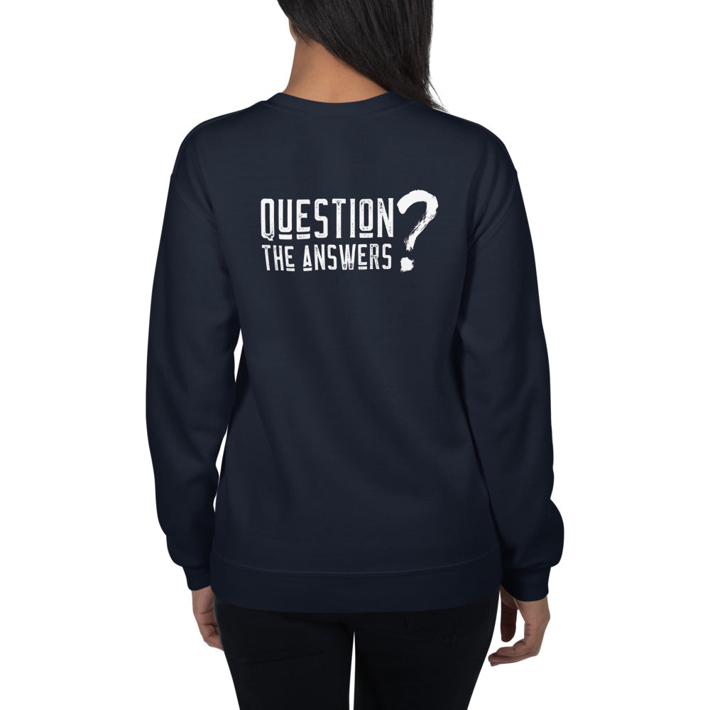 Question the answers - Unisex Sweatshirt (white text) by DarkByteGear