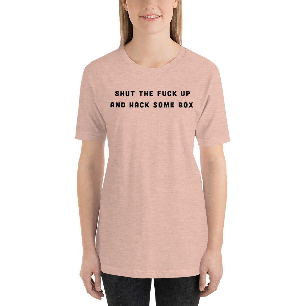 Shut the fuck up and hack some box - Short-Sleeve Unisex T-Shirt (black text) by DarkByteGear