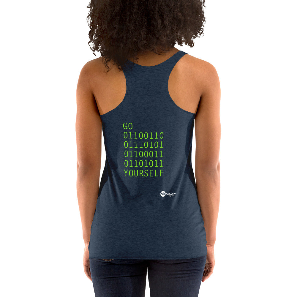 GO 01100110 01110101 01100011 01101011 YOURSELF - Women's Racerback Tank by DarkByteGear