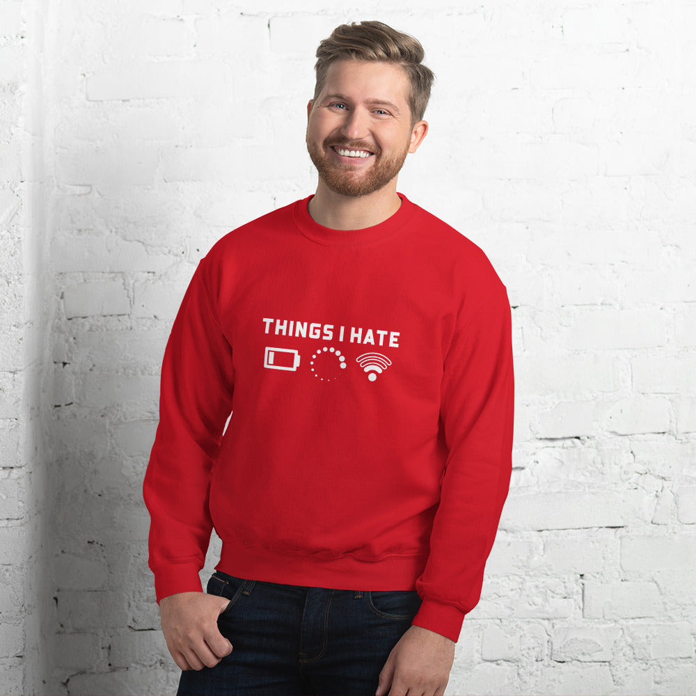 Things I hate - Unisex Sweatshirt (white text) by DarkByteGear