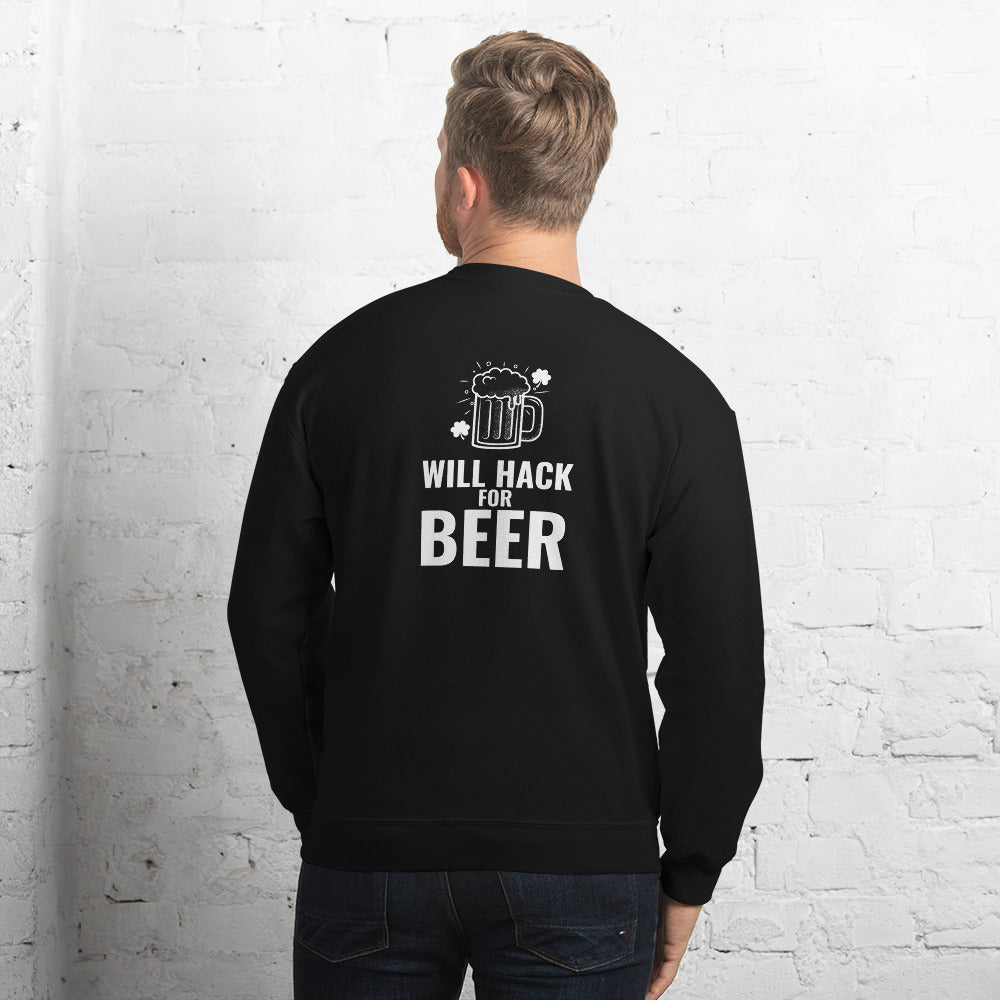 Will hack for beer - Unisex Sweatshirt by DarkByteGear