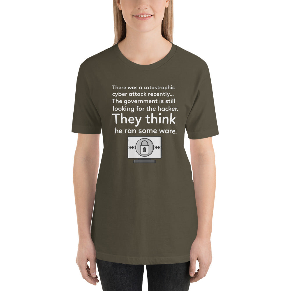 They think he ran some ware - Short-Sleeve Unisex T-Shirt (white text) by DarkByteGear
