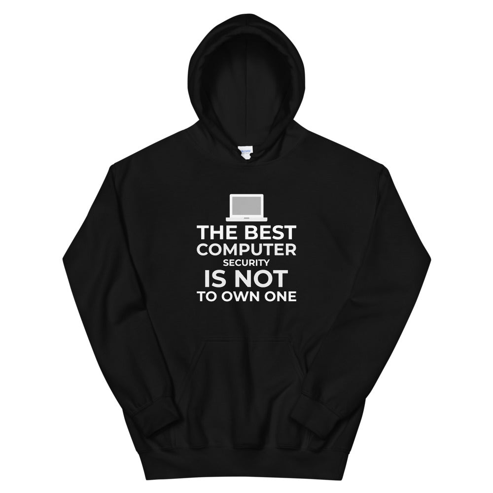 The best Computer Security is not to Own One - Unisex Hoodie by DarkByteGear