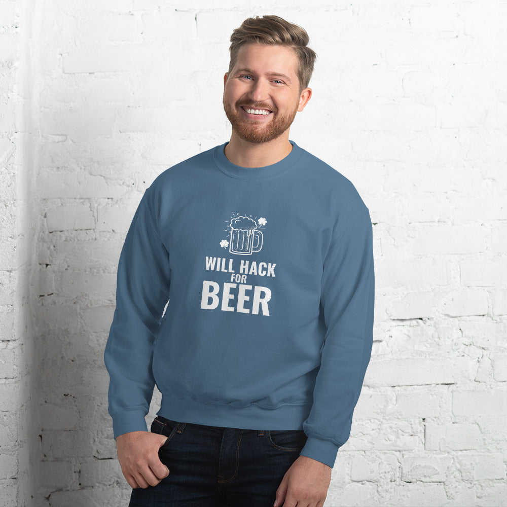 Will hack for beer - Unisex Sweatshirt by DarkByteGear