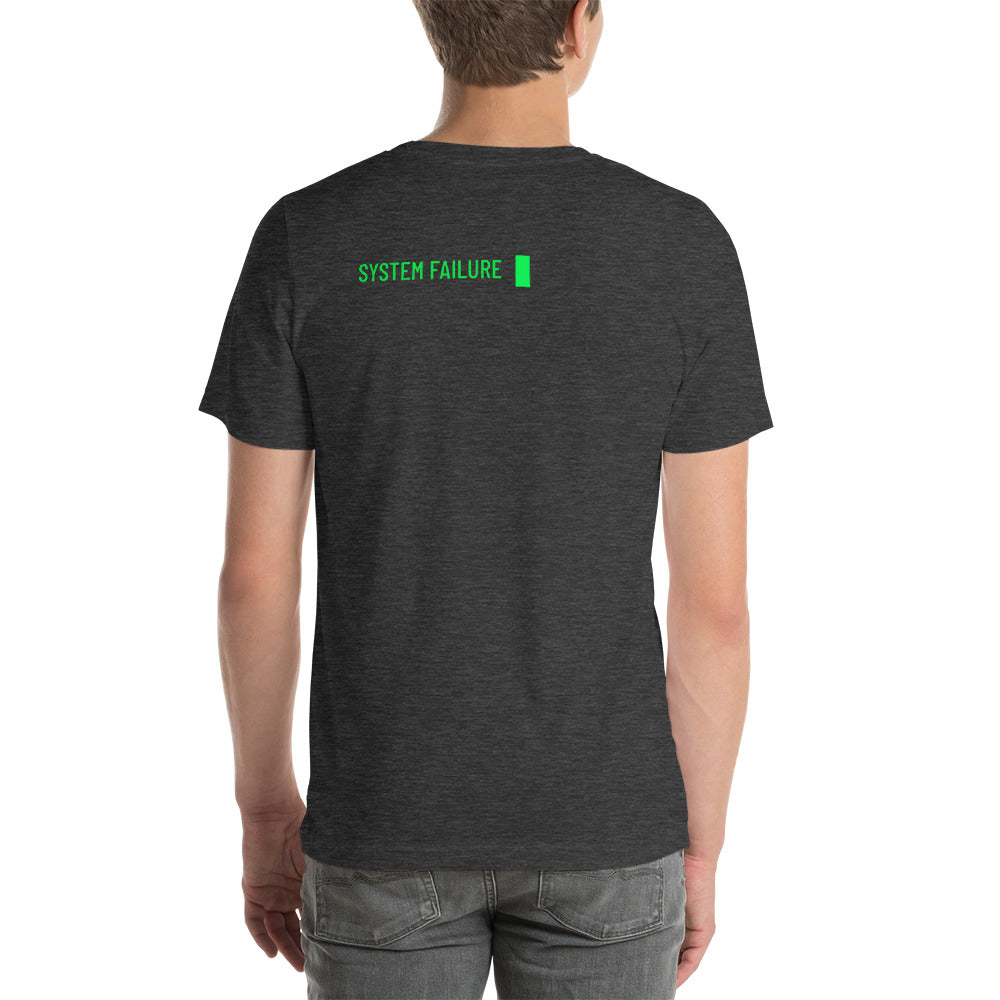 System failure - Short-Sleeve Unisex T-Shirt by DarkByteGear