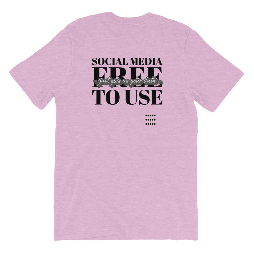 Social Media Free to use just give us your data - Short-Sleeve Unisex T-Shirt (black text) by DarkByteGear