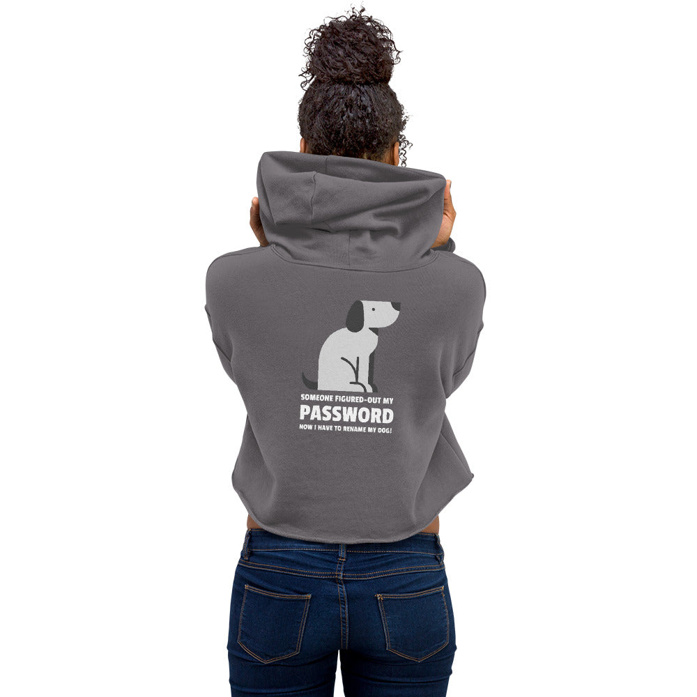 Someone figured-out my PASSWORD - Crop Hoodie by DarkByteGear