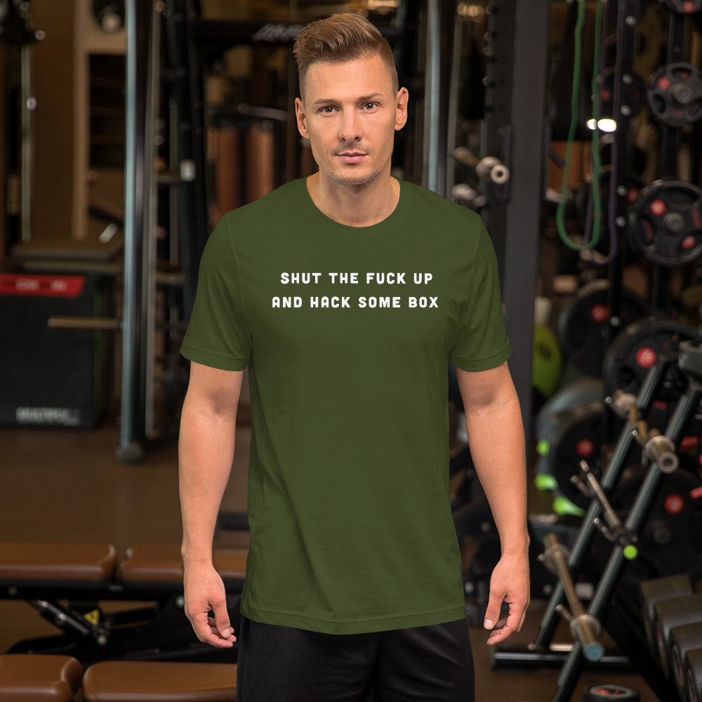 Shut the fuck up And hack some box - Short-Sleeve Unisex T-Shirt by DarkByteGear